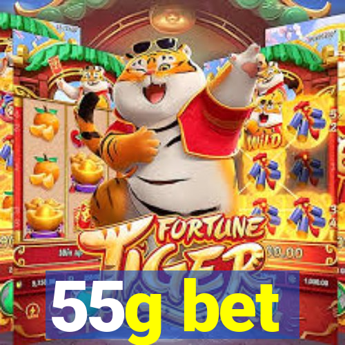 55g bet